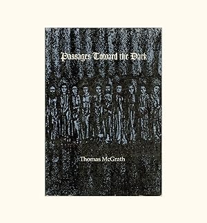 Passages Toward the Dark, Poems by Thomas McGrath 1982 Published by Copper Canyon Press, First Ed...