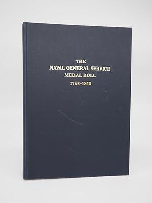 Bild des Verkufers fr The Naval General Service Medal Roll, 1793-1840. zum Verkauf von ROBIN SUMMERS BOOKS LTD