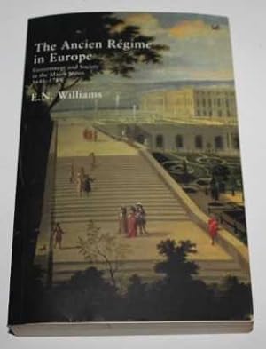 Seller image for The Ancien Regime in Europe. Government and Society in the Major States 1648-1789 for sale by H4o Books