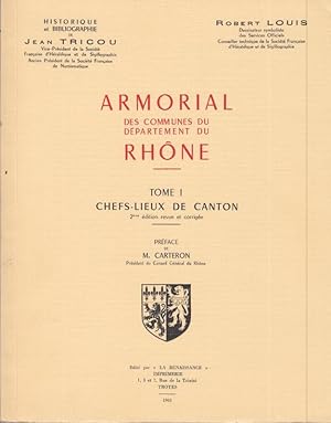 Bild des Verkufers fr Armorial des Communes du Dpartement du Rhone. Tome I: Chef-Lieux de Canton. zum Verkauf von Antiquariat Carl Wegner