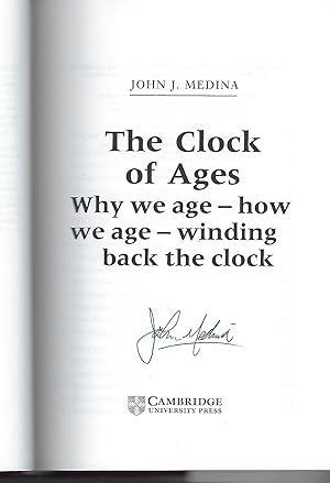 The Clock of Ages: Why We Age, How We Age, Winding Back the Clock