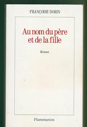 Seller image for Au nom du pe`re et de la fille: Roman (French Edition) for sale by Livres Norrois