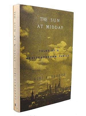 Seller image for THE SUN AT MIDDAY Tales of a Mediterranean Family for sale by Rare Book Cellar
