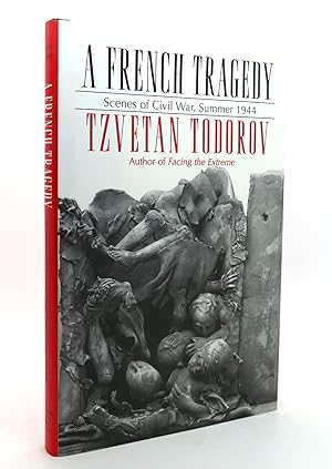 Seller image for A FRENCH TRAGEDY Scenes of Civil War, Summer 1944 for sale by Rare Book Cellar