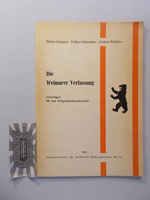 Seller image for Die Weimarer Verfassung : Unterlagen fr den Zeitgeschichtsunterricht. for sale by Druckwaren Antiquariat