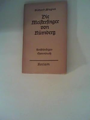 Seller image for Die Meistersinger von Nrnberg Vollstndiges Opernbuch for sale by ANTIQUARIAT FRDEBUCH Inh.Michael Simon