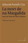 Bild des Verkufers fr La mort de na Margalida: can de tristor de l'illa de Mallorca zum Verkauf von AG Library