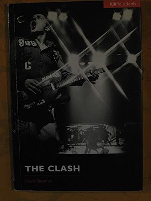 The Clash: Kill Your Idols (Kill Your Idols Series)