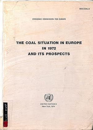 Bild des Verkufers fr The Coal Situation in Europe in 1972 and Its Prospects zum Verkauf von WeBuyBooks