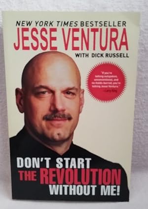 Seller image for Don't Start the Revolution Without Me! for sale by EFR-JFK