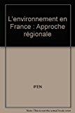Bild des Verkufers fr L'environnement En France : Approche Rgionale zum Verkauf von RECYCLIVRE