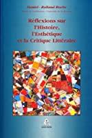 Bild des Verkufers fr Rflexion Sur L'histoire, L'esthtique Et La Critique Littraire zum Verkauf von RECYCLIVRE