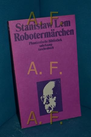 Seller image for Robotermrchen. Hrsg. von Franz Rottensteiner. [Aus d. Poln. bers. von I. Zimmermann-Gllheim] / Phantastische Bibliothek , Bd. 85, Suhrkamp Taschenbuch , 856 for sale by Antiquarische Fundgrube e.U.
