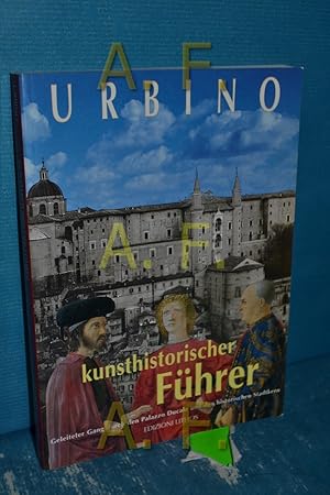 Immagine del venditore per Urbino kunsthistorischer Fhrer. Geleiteter Gang durch den Palazzo Ducale und den historischen Stadtkern. venduto da Antiquarische Fundgrube e.U.