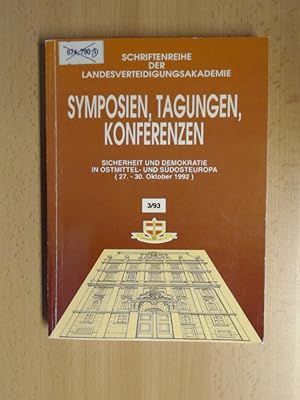 Imagen del vendedor de Symposien, Tagungen, Konferenzen. Sicherheit und Demokratie in Ostmittel- und Sdosteuropa. Politische Entwicklungen und Lsungsperspektiven ethnischer Konflikte. Referate des Wiener Symposions vom 27. bis 30. Oktober 1992. a la venta por avelibro OHG