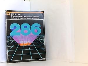 Iapx 286 Programmer's Reference Manual Including the Iapx 286 Numeric Supplement