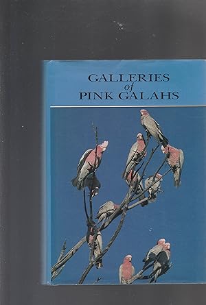 GALLERIES OF PINK GALAHS. A HIstory of the Shire of Murray 1838-1988