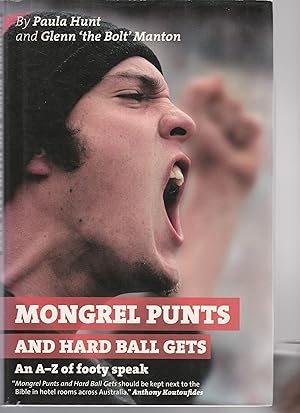 Immagine del venditore per MONGREL PUNTS AND HARD BALL GETS. An A-Z of footy speak venduto da BOOK NOW