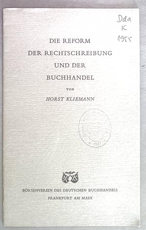 Imagen del vendedor de Die Reform der Rechtschreibung und der Buchhandel. Sonderdruck aus dem Brsenblatt fr den deutschen Buchhandel Frankfurter Ausgabe Nr. 40 vom 20. Mai 1955. a la venta por books4less (Versandantiquariat Petra Gros GmbH & Co. KG)