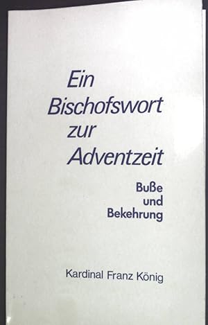 Bild des Verkufers fr Ein Bischofswort zur Adventszeit. Bue und Bekehrung. zum Verkauf von books4less (Versandantiquariat Petra Gros GmbH & Co. KG)