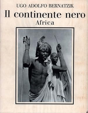 Il continente nero. Africa, la terra e l'uomo. (1. Aufl.).