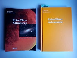 Reiseführer Astronomie : ein Einsteigerbuch für Sternfreunde. Thomas Weickmann