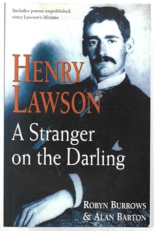 Imagen del vendedor de Henry Lawson: A Stranger on the Darling. a la venta por City Basement Books