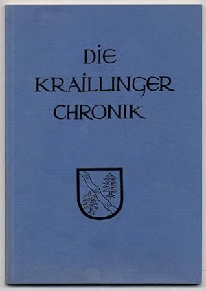 Chronik von Krailling. Landkreis Starnberg Oberbayern. (Deckeltitel: Die Kraillinger Chronik).