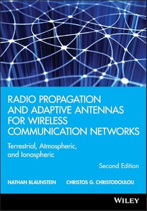 Imagen del vendedor de Radio Propagation and Adaptive Antennas for Wireless Communication Networks a la venta por GreatBookPricesUK