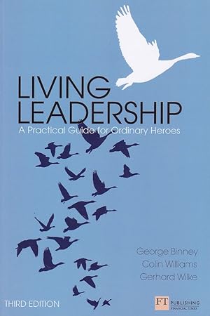 Imagen del vendedor de Living Leadership: A Practical Guide for Ordinary Heroes (Financial Times) a la venta por Fundus-Online GbR Borkert Schwarz Zerfa