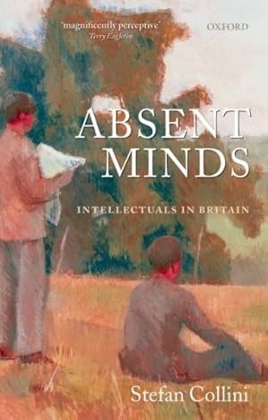 Imagen del vendedor de Absent Minds : Intellectuals in Britain a la venta por GreatBookPricesUK