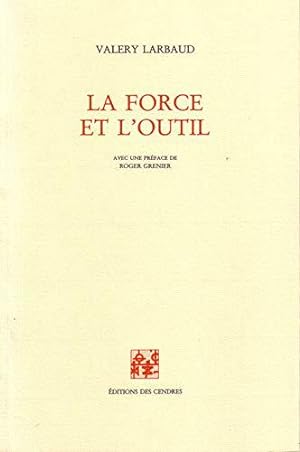 Seller image for La Force et l'Outil for sale by JLG_livres anciens et modernes