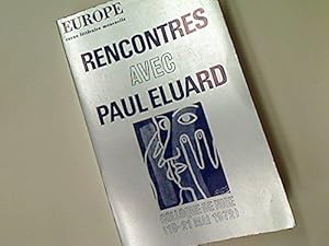 Seller image for Rencontres avec Paul Eluard. Special Issue of Europe: Revue Mensuelle Litteraire. for sale by JLG_livres anciens et modernes