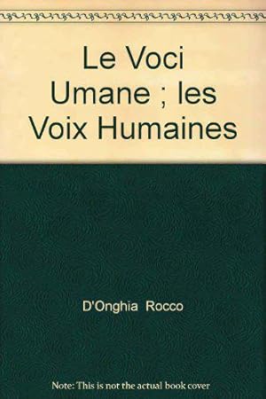 Bild des Verkufers fr Le Voci Umane ; les Voix Humaines zum Verkauf von JLG_livres anciens et modernes