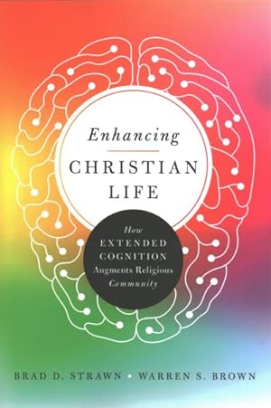 Imagen del vendedor de Enhancing Christian Life : How Extended Cognition Augments Religious Community a la venta por GreatBookPrices