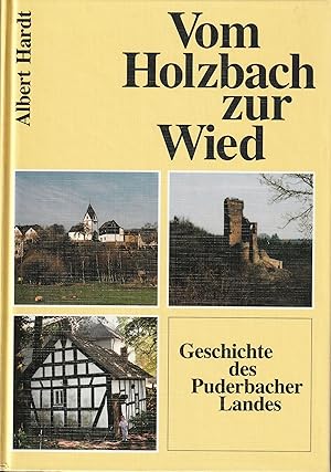 Bild des Verkufers fr Vom Holzbach zur Wied. Geschichte des Puderbacher Landes. zum Verkauf von Antiquariat Immanuel, Einzelhandel