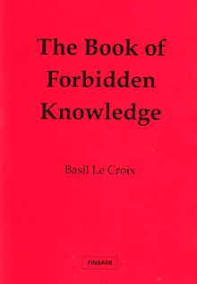 BOOK OF FORBIDDEN KNOWLEDGE BY BASIL LE CROIX / BASIL F. CROUCH - Occult Books Finbarr Occultism ...