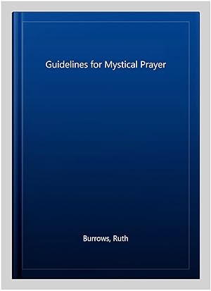 Imagen del vendedor de Guidelines for Mystical Prayer a la venta por GreatBookPricesUK