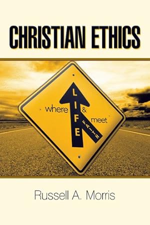 Seller image for Christian Ethics : Where Life and Faith Meet for sale by GreatBookPricesUK