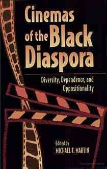 Bild des Verkufers fr Cinemas of the Black Diaspora : Diversity, Dependence, and Oppositionality zum Verkauf von GreatBookPricesUK