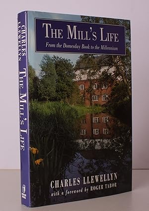 Seller image for The Mill's Life from the Domesday Book to the Millennium. With a Foreword and Appendix by Roger Tabor. NEAR FINE COPY IN DUSTWRAPPER for sale by Island Books