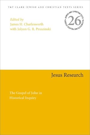 Seller image for Jesus Research : The Gospel of John in Historical Inquiry for sale by GreatBookPricesUK