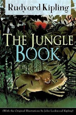 Imagen del vendedor de The Jungle Book (With the Original Illustrations by John Lockwood Kipling): Classic of children's literature from one of the most popular writers in E a la venta por GreatBookPricesUK