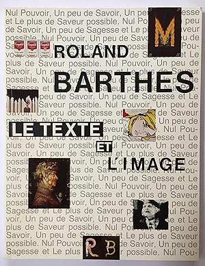 Image du vendeur pour Roland Barthes : le texte et l'image : Pavillon des arts [Paris] : 7 mai-3 aot 1986 mis en vente par Joseph Burridge Books