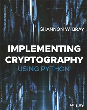 Immagine del venditore per Implementing Cryptography Using Python venduto da GreatBookPrices