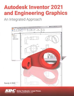 Seller image for Autodesk Inventor 2021 and Engineering Graphics : An Integrated Approach for sale by GreatBookPricesUK