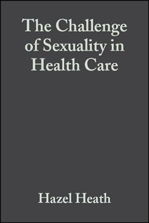 Seller image for Challenge of Sexuality in Health Care for sale by GreatBookPricesUK