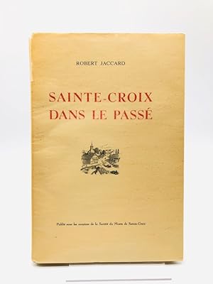 Sainte-Croix dans le passé