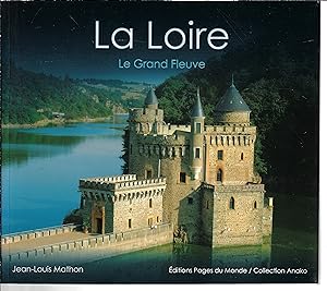 La Loire : Le grand fleuve