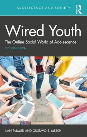 Image du vendeur pour Wired Youth : The Online Social World of Adolescence mis en vente par GreatBookPrices